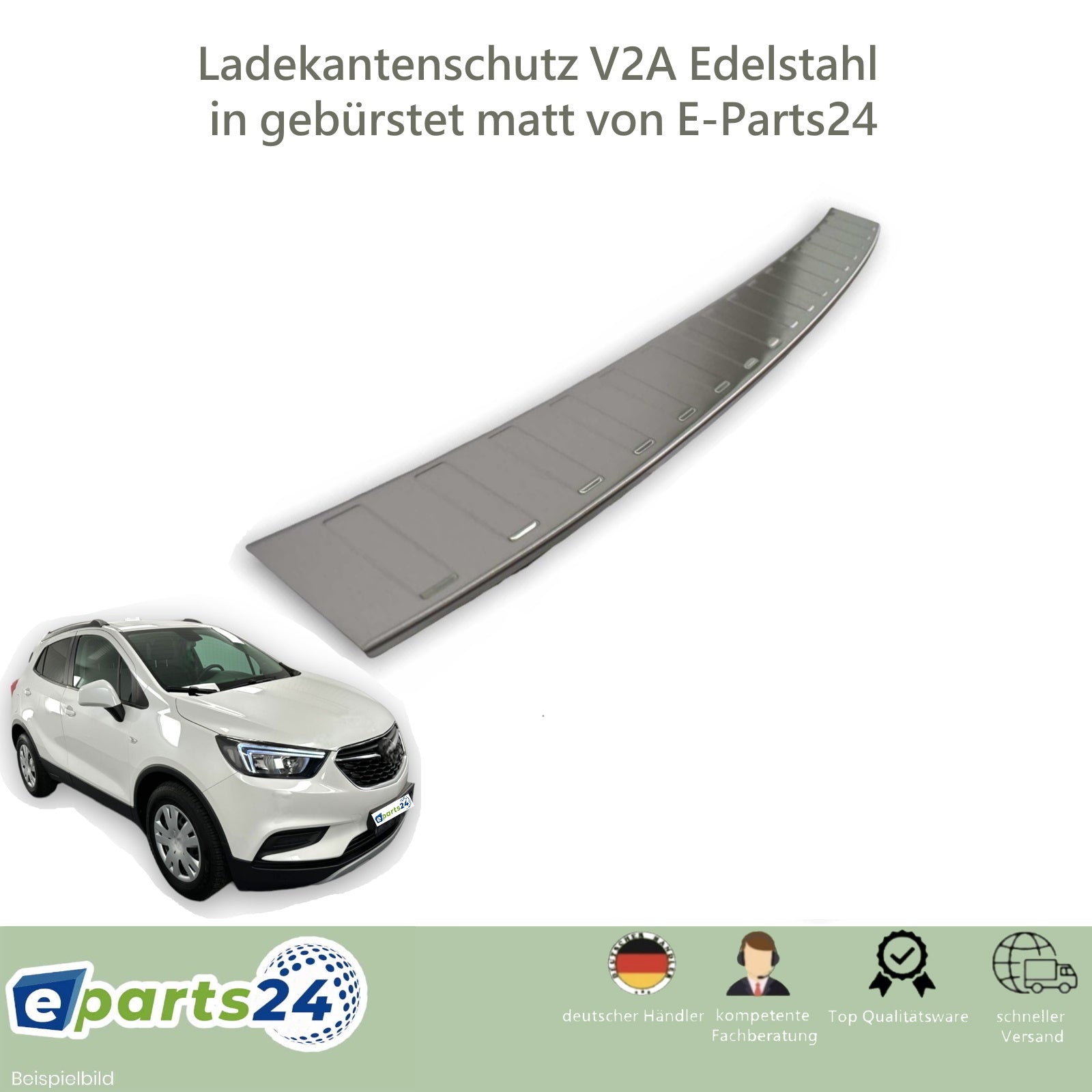 Ladekantenschutz für Opel Mokka X ab 2016- Edelstahl gebürstet mit Abk – E -Parts24